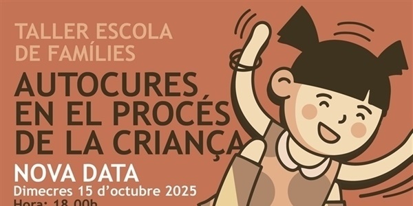 Nova data per a la xerrada "Autocures en el procés de la criança"